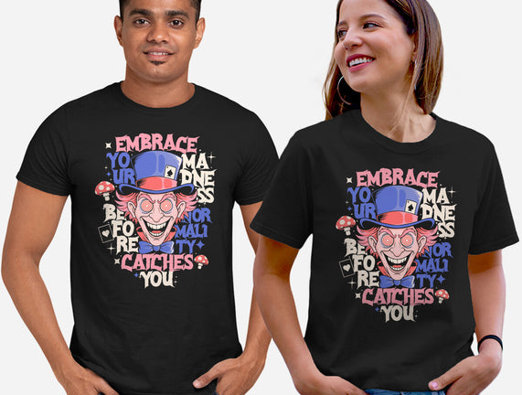 Embrace Your Madness