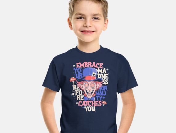 Embrace Your Madness