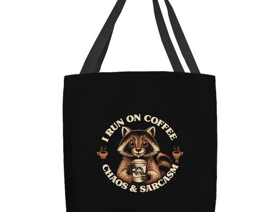 I Run On Coffee Chaos And Sarcasm