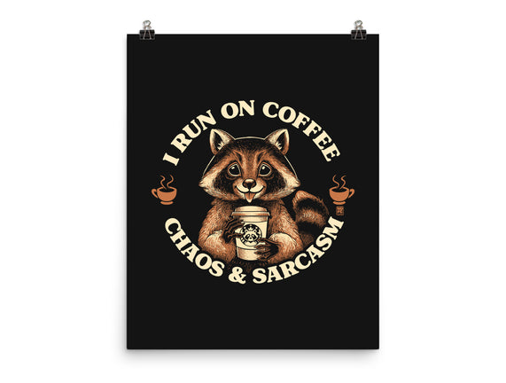 I Run On Coffee Chaos And Sarcasm