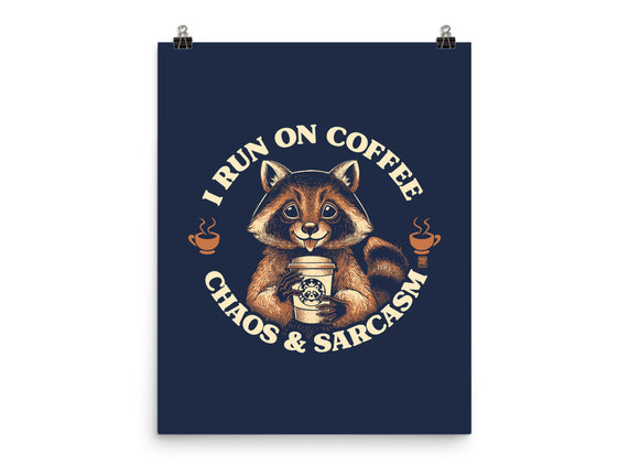 I Run On Coffee Chaos And Sarcasm
