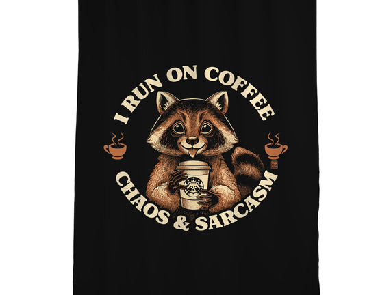 I Run On Coffee Chaos And Sarcasm