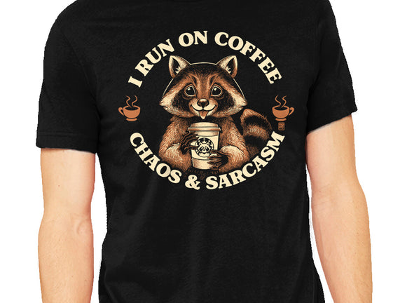 I Run On Coffee Chaos And Sarcasm