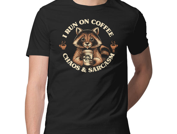I Run On Coffee Chaos And Sarcasm