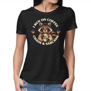 I Run On Coffee Chaos And Sarcasm