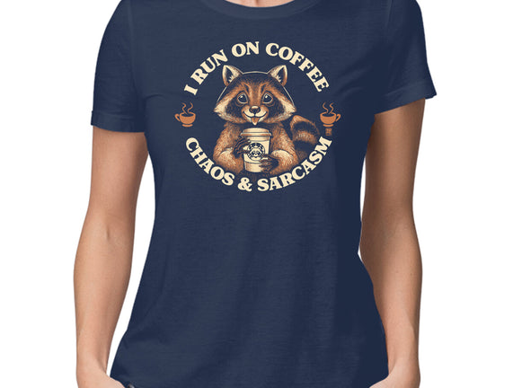I Run On Coffee Chaos And Sarcasm