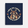 I Run On Coffee Chaos And Sarcasm-None-Stretched-Canvas-worlddominationforcats