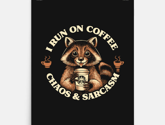 I Run On Coffee Chaos And Sarcasm
