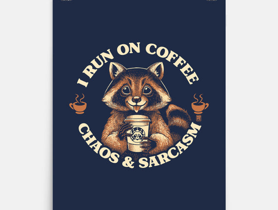 I Run On Coffee Chaos And Sarcasm