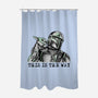 This Is The Way Boy-None-Polyester-Shower Curtain-nickzzarto