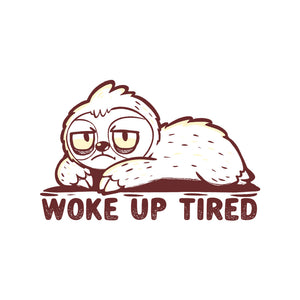 Woke Up Tired Sloth