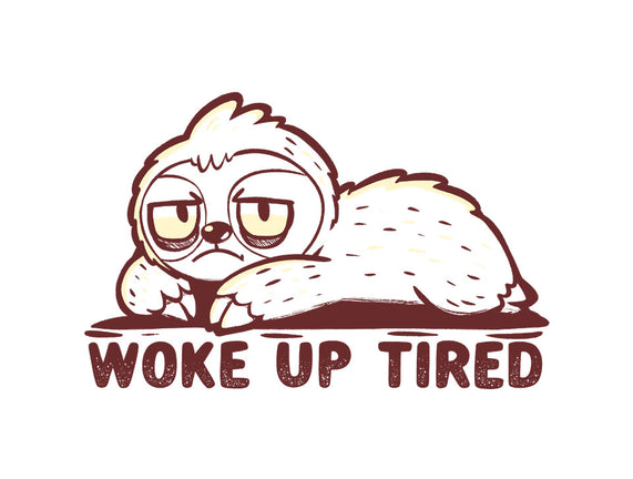 Woke Up Tired Sloth