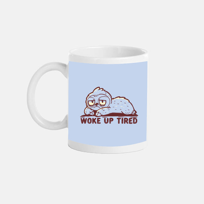Woke Up Tired Sloth-None-Mug-Drinkware-TechraNova