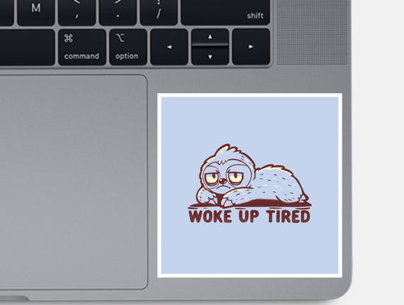 Woke Up Tired Sloth