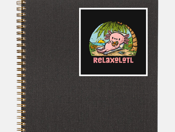 I Like To Relaxolotl