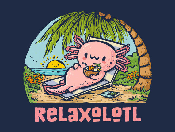 I Like To Relaxolotl