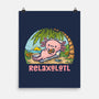 I Like To Relaxolotl-None-Matte-Poster-kg07