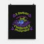 I Swear I Watered It Yesterday-None-Matte-Poster-worlddominationforcats