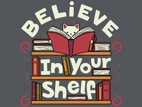 Believe In Your Shelf Cat