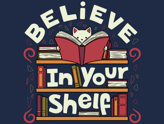 Believe In Your Shelf Cat