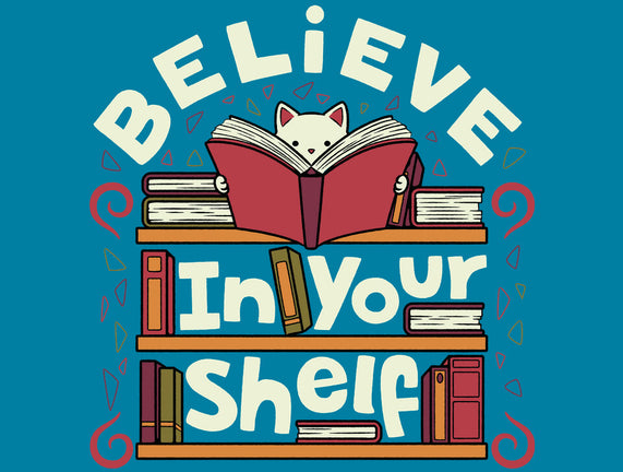 Believe In Your Shelf Cat