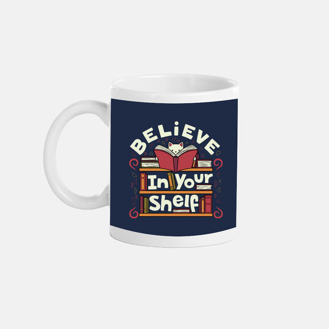 Believe In Your Shelf Cat-None-Mug-Drinkware-tobefonseca
