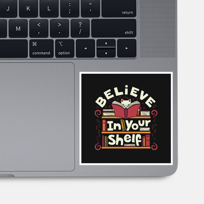 Believe In Your Shelf Cat-None-Glossy-Sticker-tobefonseca