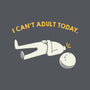 I Can't Adult Today Funny-None-Glossy-Sticker-tobefonseca