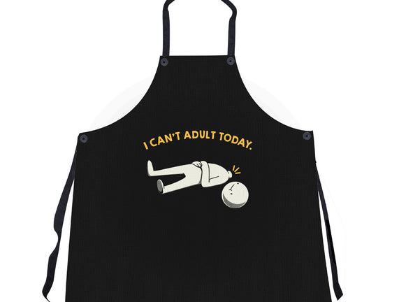 I Can't Adult Today Funny