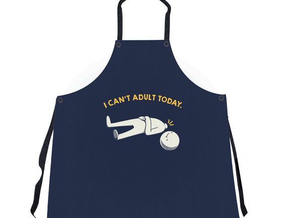 I Can't Adult Today Funny
