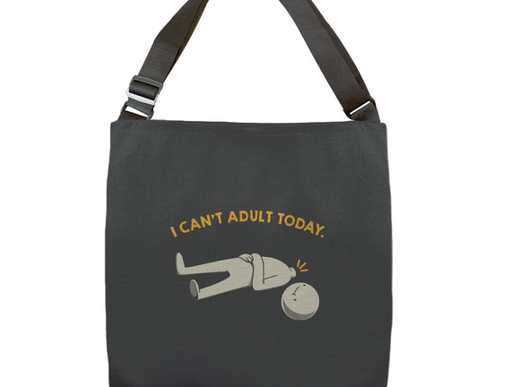 I Can't Adult Today Funny