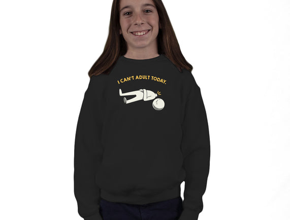 I Can't Adult Today Funny