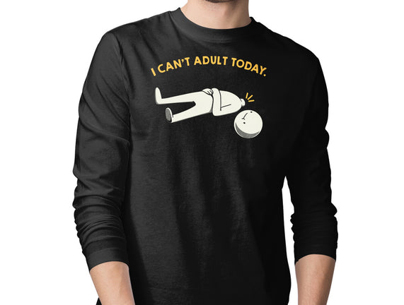 I Can't Adult Today Funny