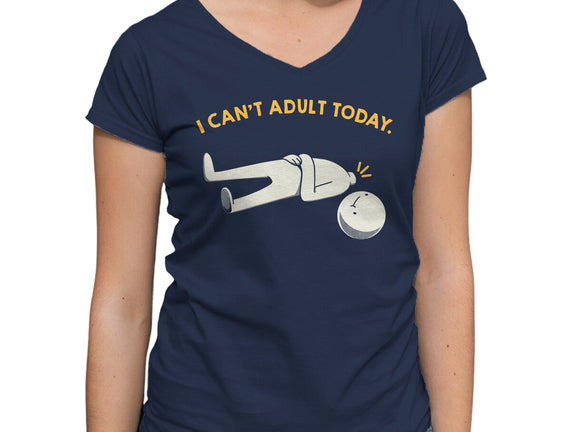 I Can't Adult Today Funny