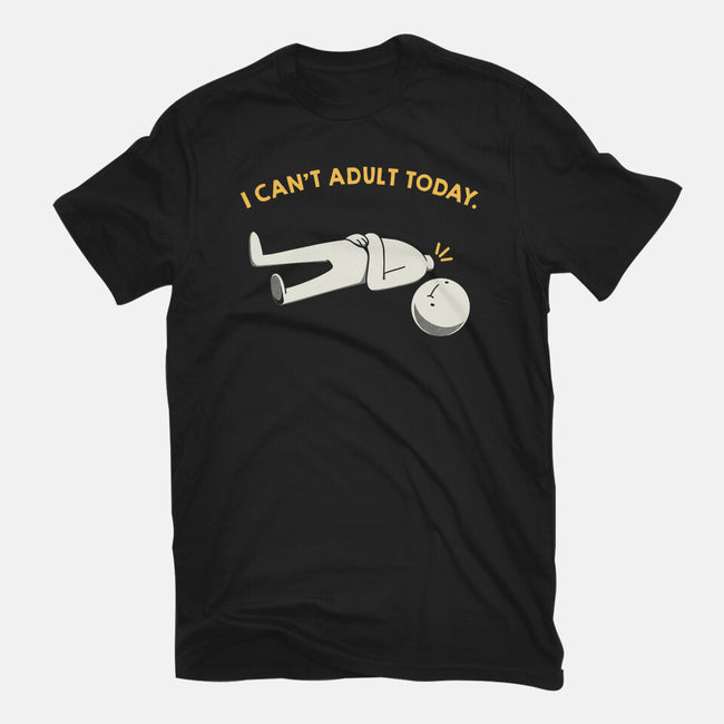 I Can't Adult Today Funny-Womens-Fitted-Tee-tobefonseca