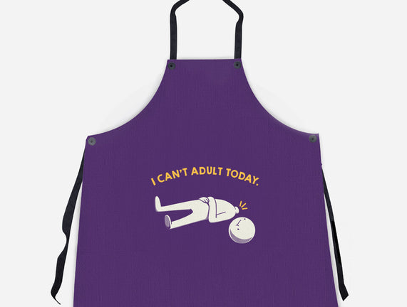 I Can't Adult Today Funny