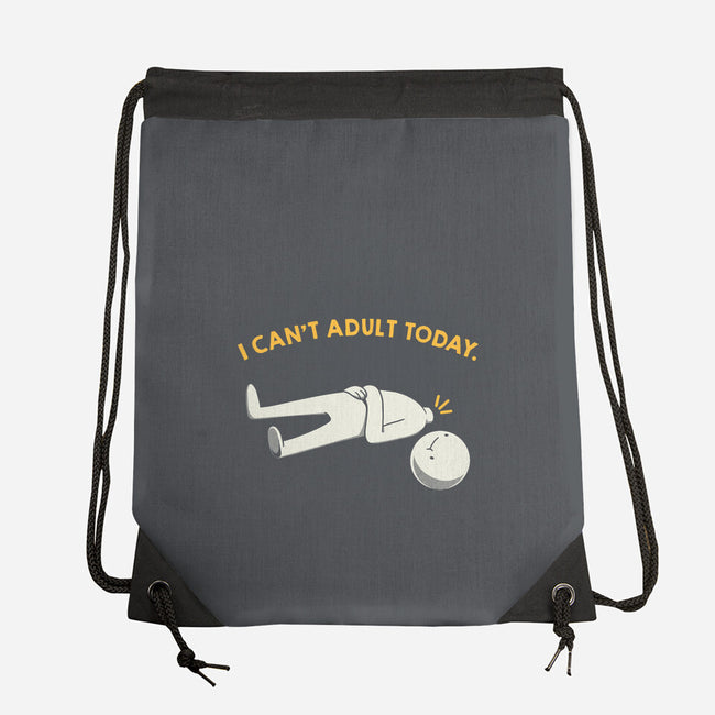 I Can't Adult Today Funny-None-Drawstring-Bag-tobefonseca