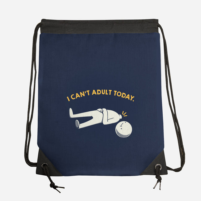 I Can't Adult Today Funny-None-Drawstring-Bag-tobefonseca