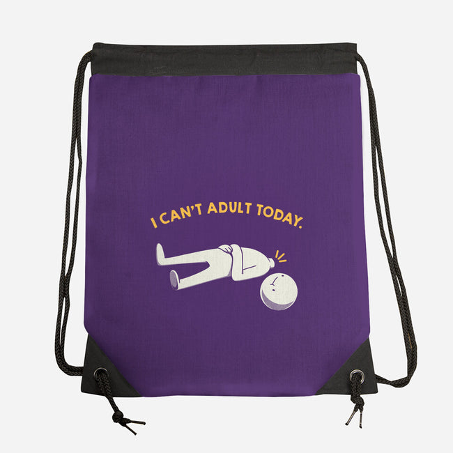 I Can't Adult Today Funny-None-Drawstring-Bag-tobefonseca