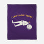 I Can't Adult Today Funny-None-Fleece-Blanket-tobefonseca