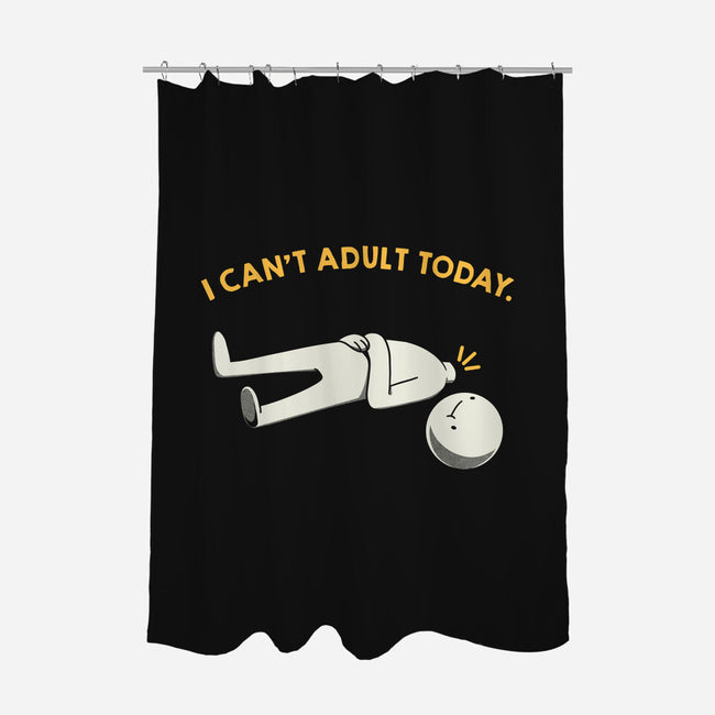 I Can't Adult Today Funny-None-Polyester-Shower Curtain-tobefonseca