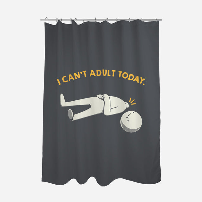 I Can't Adult Today Funny-None-Polyester-Shower Curtain-tobefonseca