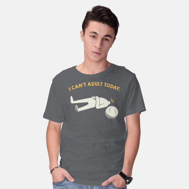 I Can't Adult Today Funny-Mens-Basic-Tee-tobefonseca