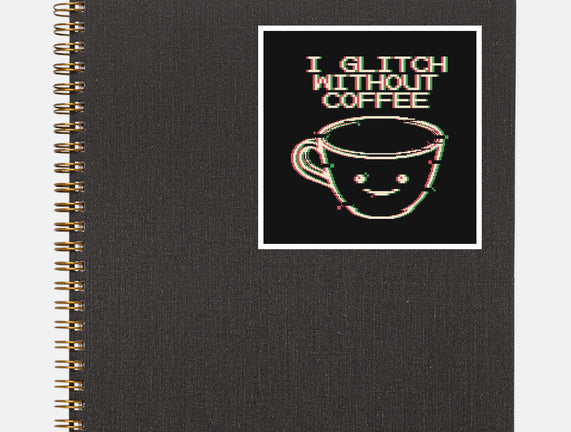 Glich Without Coffee