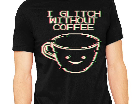 Glich Without Coffee