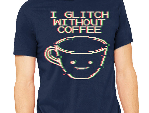 Glich Without Coffee