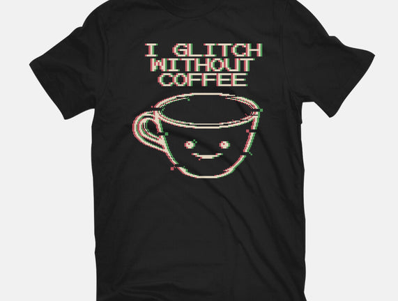 Glich Without Coffee