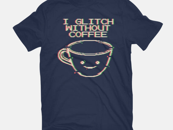 Glich Without Coffee