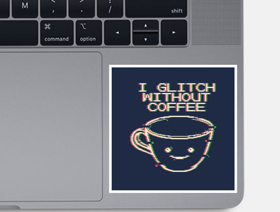 Glich Without Coffee