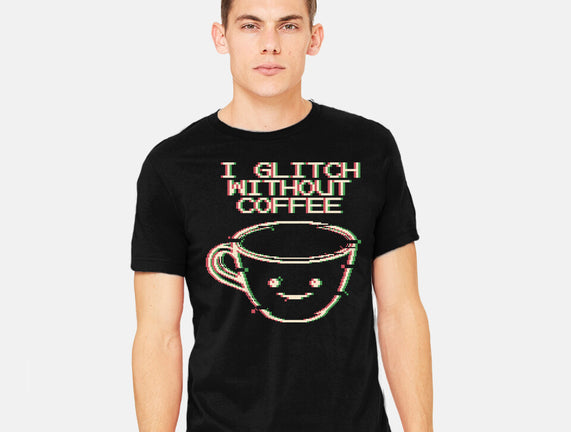 Glich Without Coffee
